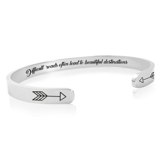 Difficult Roads often lead to Beautiful Destinations - Motivation Bracelet Cuff - Picture 1 of 4